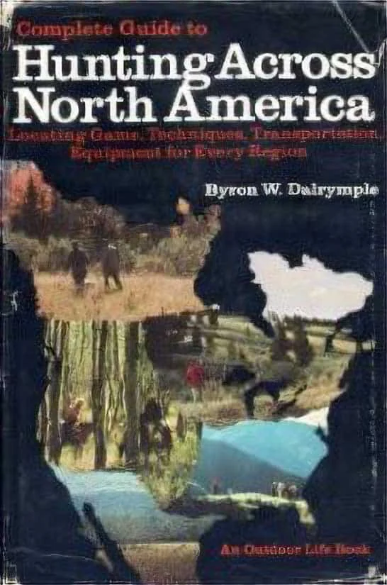 Used – Complete Guide to Hunting Across North America