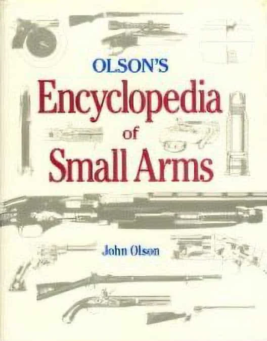 Used – Olson’s Encyclopedia of Small Arms