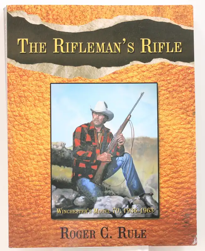 The Rifleman‘s Rifle Book by Roger Rule – Paperback Ediiton