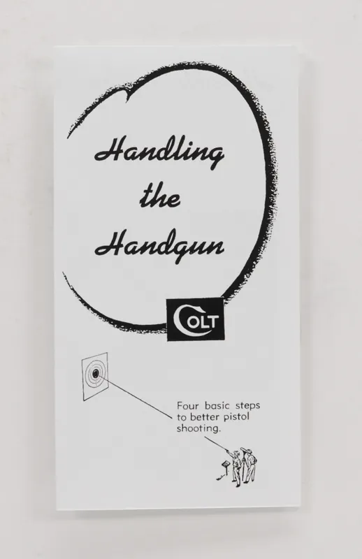 Colt Vintage ‘Handling The Handgun‘ Trifold. Form No. A-247-1..