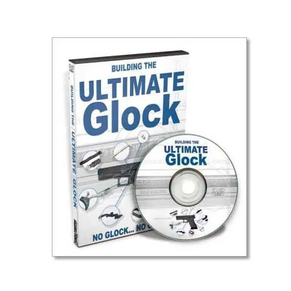 Building The Ultimate Glock DVD