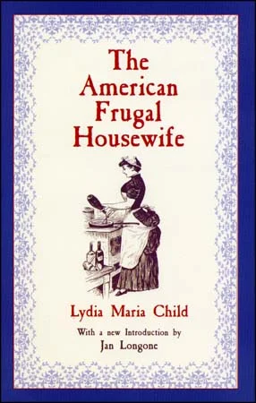 The American Frugal Housewife, by Lydia Maria Child