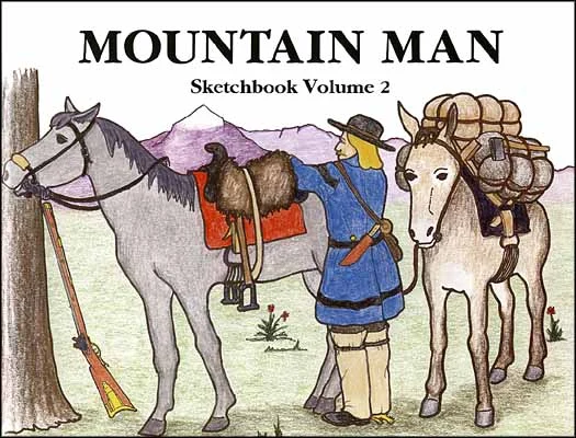 Mountain Man's SketchbookVolume Twoby James A. Hanson