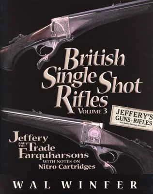British Single Shot Rifles, Volume 3by Walter G. Winfer