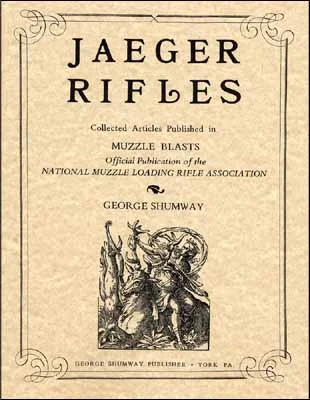 Jaeger Rifles,by the late Dr. George Shumway