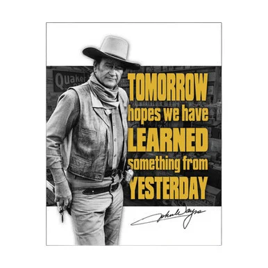 John Wayne Tomorrow Tin Sign