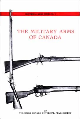 Military Arms of Canadaby The Upper Canada Historical Arms Society