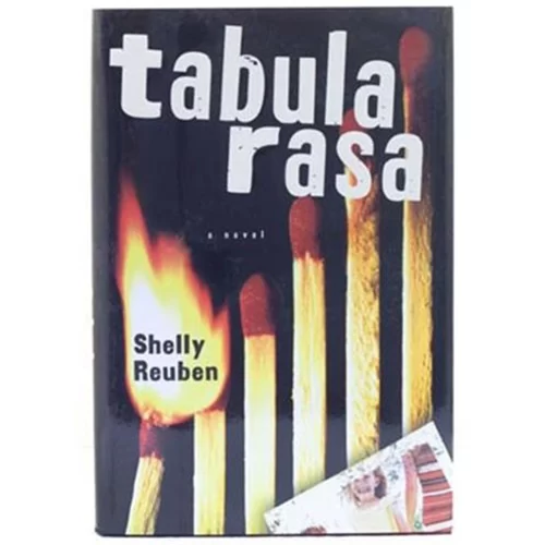 Tabula Rasa: A Novel by Shelley Reuben