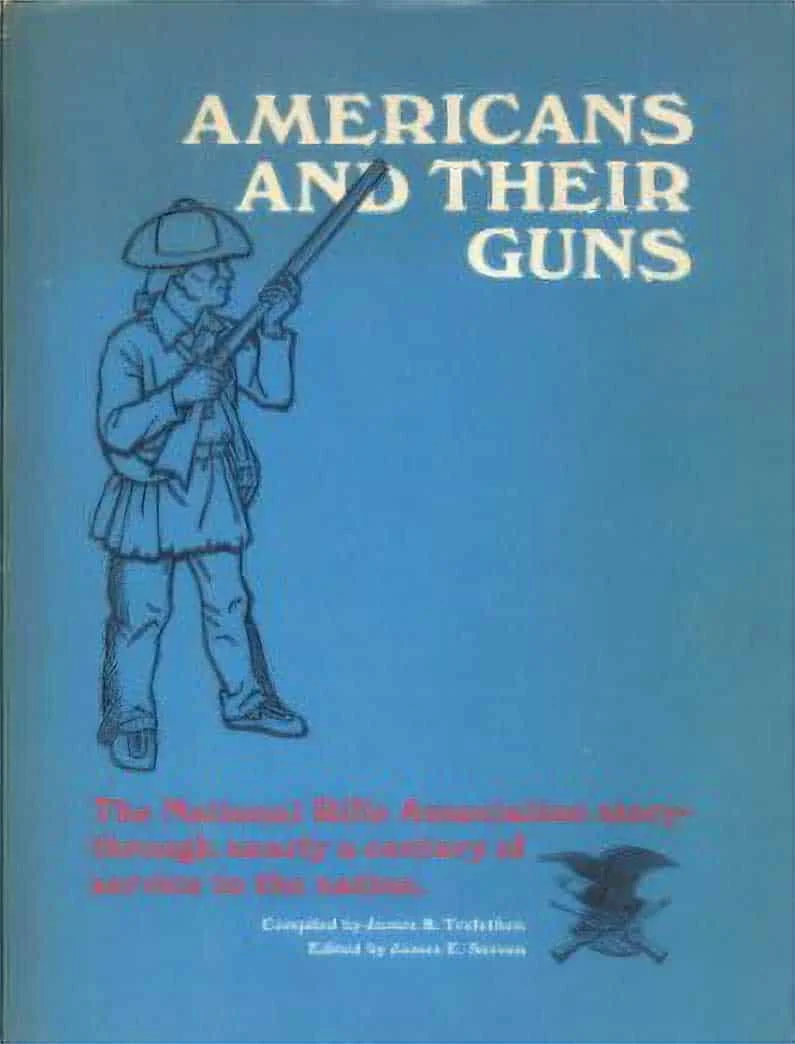 Used – Americans and Their Guns – The NRA Story through a Century of Service to the Nation