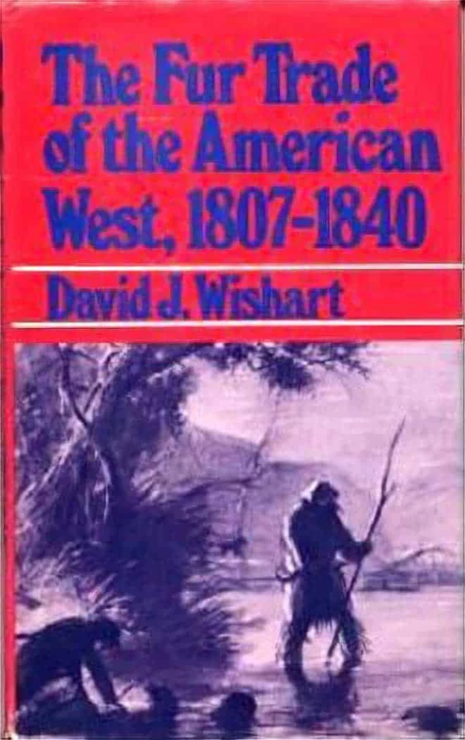 Used – The Fur Trade of the American West, 1807-1840