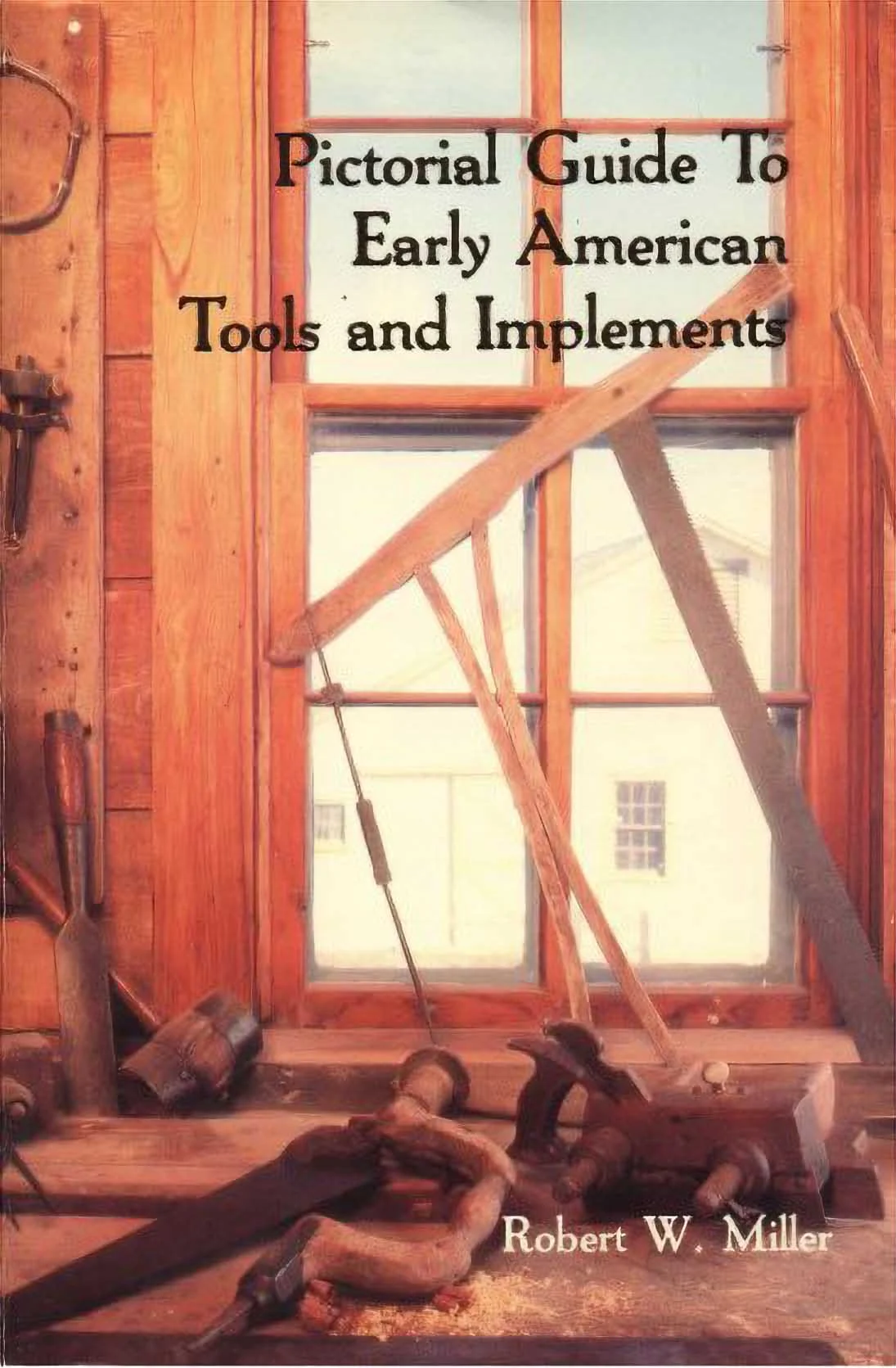 Used – Pictorial Guide to Early American Tools and Implements