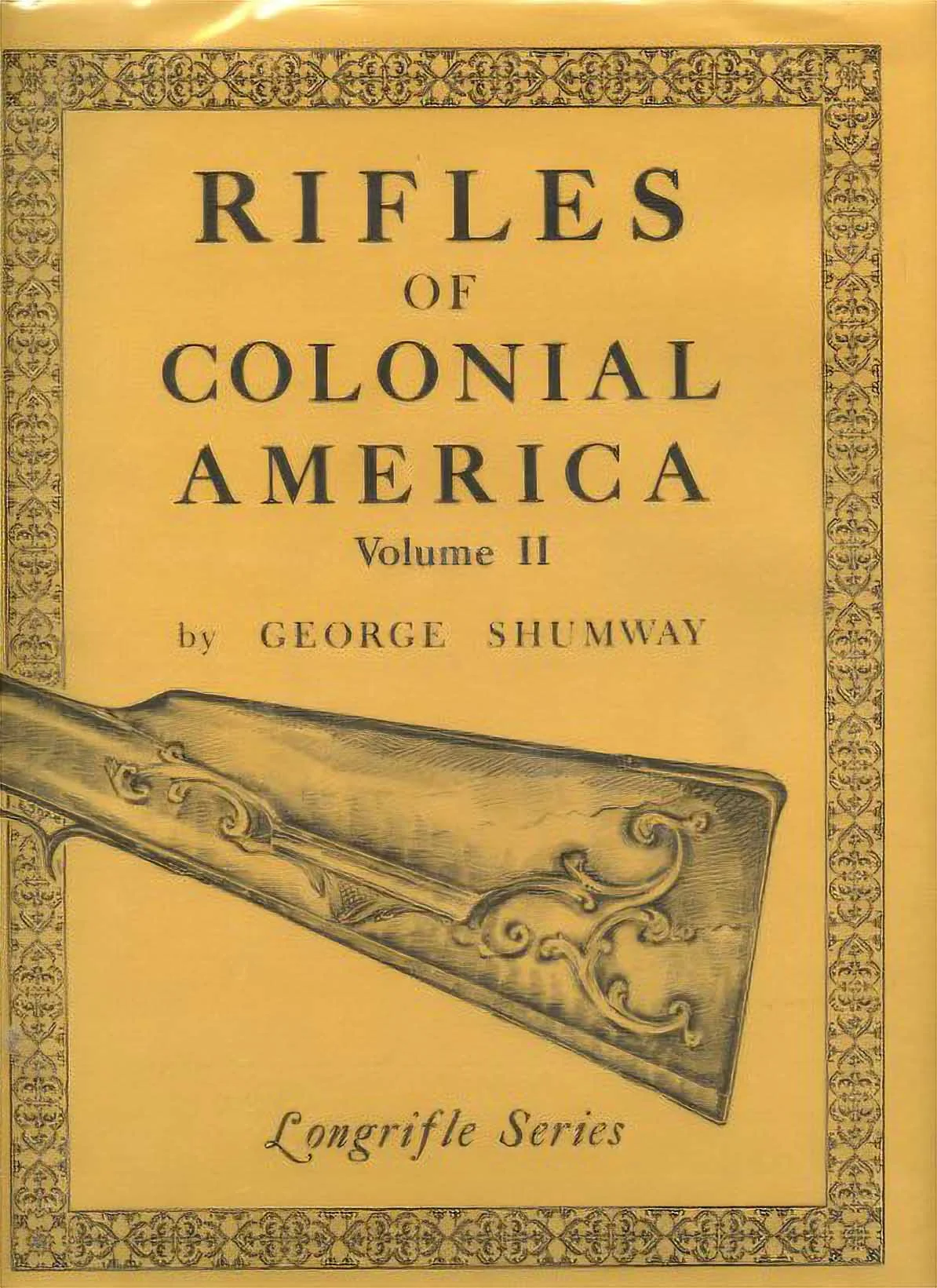 Used – Rifles of Colonial America – Volume II – First Edition