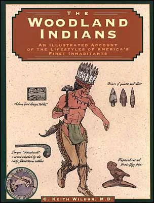 Woodland Indiansby C. Keith Wilbur, MD